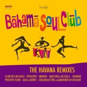 The Havana Remixes by The Bahama Soul Club CD Album
