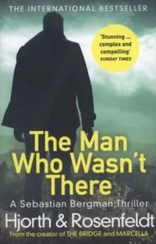 The Man Who Wasnt There by Michael Hjorth Book