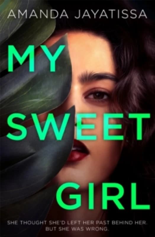 My Sweet Girl : An addictive, shocking thriller with an UNFORGETTABLE narrator Paperback / softback
