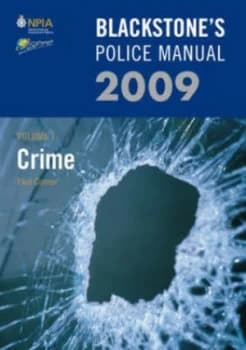 Blackstones Police Manual. Vol. 1 Crime 2009 by Paul Connor and Fraser Sampson Paperback