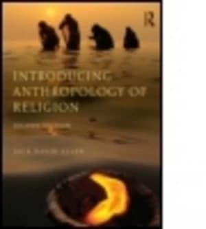 Introducing Anthropology of Religion by Jack David Eller Book