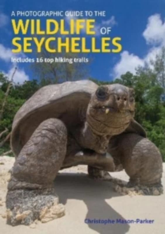 A Photographic Guide to the Wildlife of Seychelles Paperback / softback