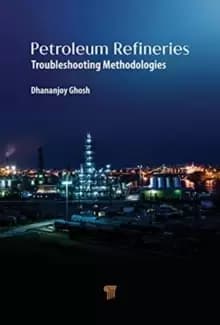 Petroleum Refineries : A Troubleshooting Guide
