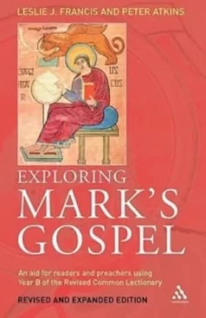 Exploring Marks Gospel by Leslie J. Francis