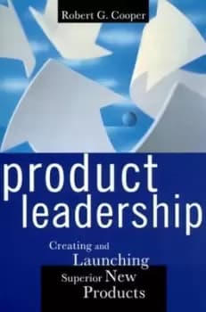 Product leadership by Robert G. Cooper