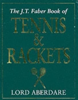 Tennis and Rackets by Morys George Lyndhurst Bruce Aberdare Baron Hardback