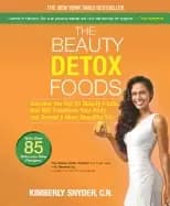 beauty detox foods discover the top 50 superfoods that will transform your