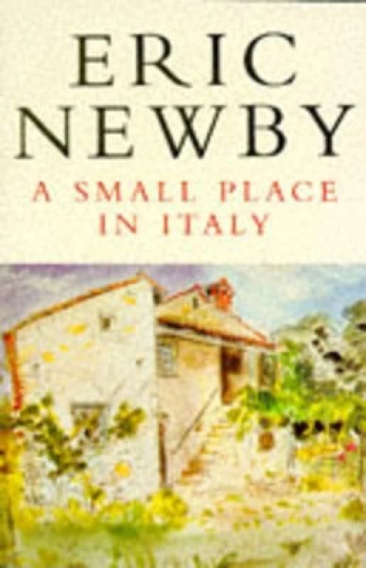 A Small Place in Italy by Eric Newby Book