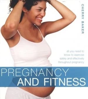 Pregnancy and Fitness by Cherry Baker Paperback