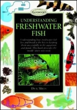 Understanding Freshwater Fish by Dick Mills Hardback