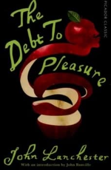 The Debt to Pleasure by John Lanchester Book
