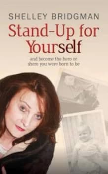 Stand-Up for Yourself ... and Become the Hero or Shero You Were Born to Be by Shelley Bridgman Paperback