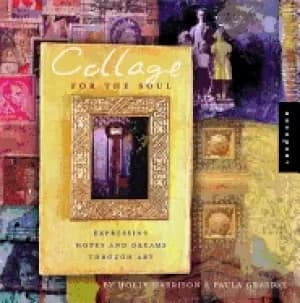 collage for the soul expressing hopes and dreams through art