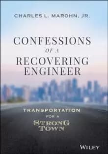 Confessions of a Recovering Engineer : Transportation for a Strong Town