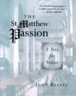 st matthew passion a text for voices