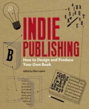 Indie Publishing by Ellen Lupton Paperback