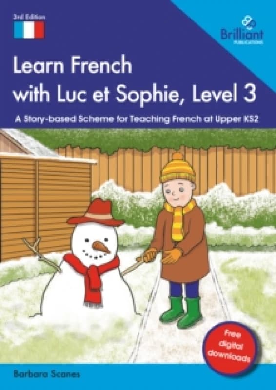 Learn French with Luc et Sophie, Level 3 : A Story-based Scheme for Teaching French at Upper KS2 Paperback / softback