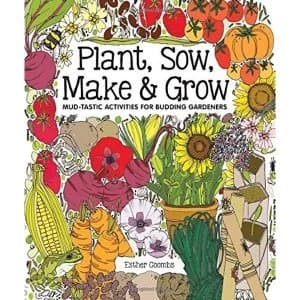 Plant, Sow, Make and Grow Hardback 2019