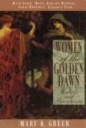 women of the golden dawn rebels and priestesses maud gonne moina bergson ma