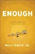enough finding more by living with less