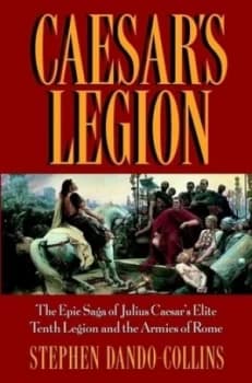 Caesars Legion by Stephen Dando-Collins Hardback