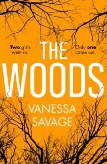 The Woods : the emotional and addictive thriller you won't be able to put down