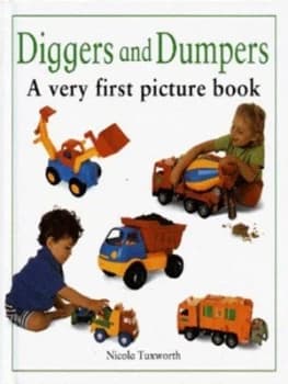 Diggers and Dumpers by Nicola Tuxworth Hardback