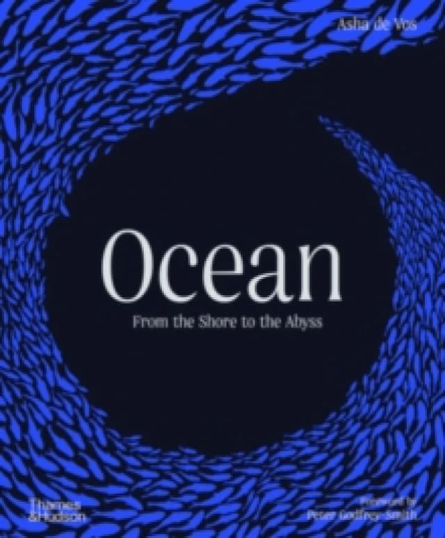 Ocean. Hardback. By Asha De Vos, Rebecca Helm, Anthony J Martin, Helen Scales, Andrew Thaler Books