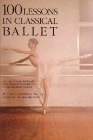 100 lessons in classical ballet by V. S Kostrovitskaia