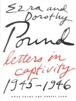 Ezra and Dorothy Pound by Ezra Pound and Dorothy Pound and Omar S Pound and Robert Spoo Hardback