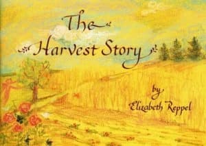 The Harvest Story by Elizabeth Reppel and Anne Stockton Paperback