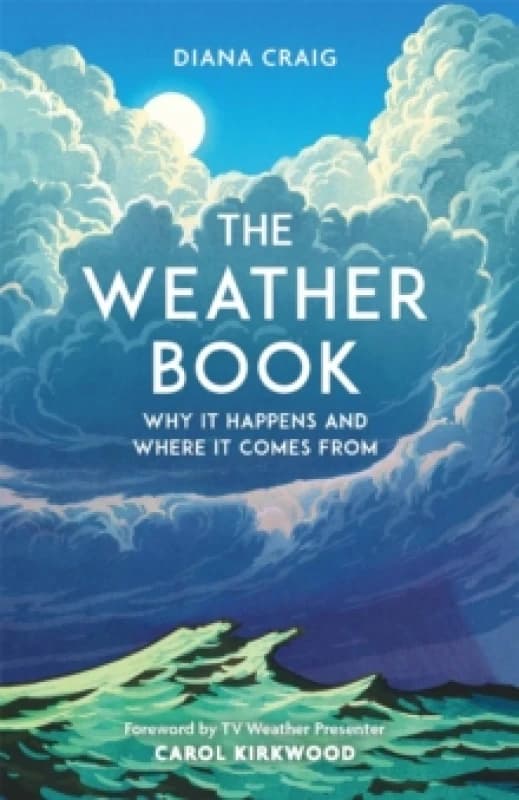 The Weather Book : Why It Happens and Where It Comes From Paperback / softback