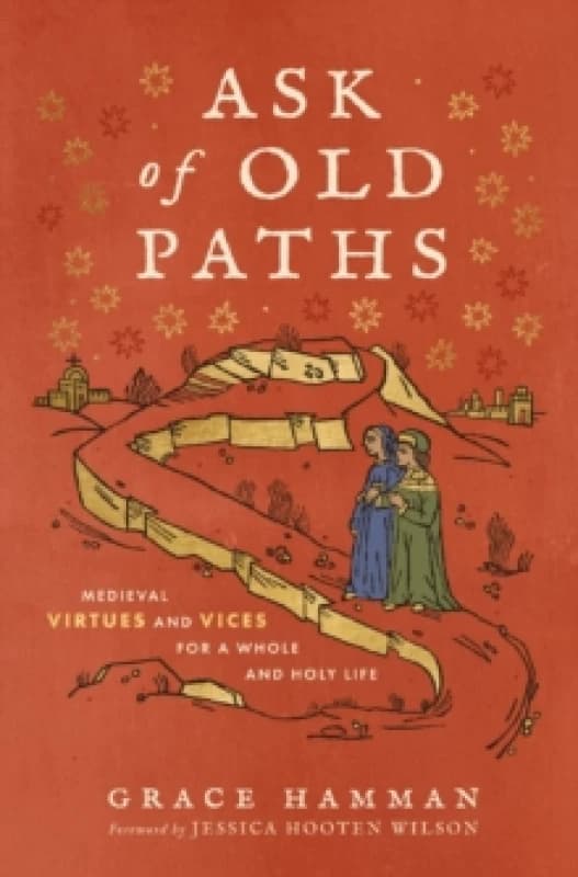 Ask of Old Paths. Hardback. By Grace Hamman Books