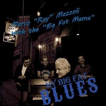 My Big Fat Mama Blues by Marco Mazzoli & The Big Fat Mama CD Album