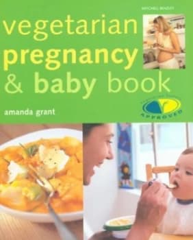 Vegetarian Pregnancy and Baby Book by Amanda Grant Book