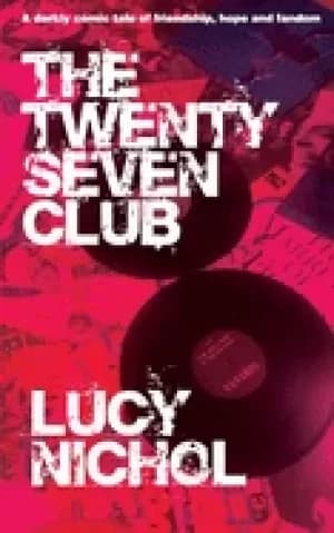 twenty seven club a darkly comic tale of friendship hope and fandom