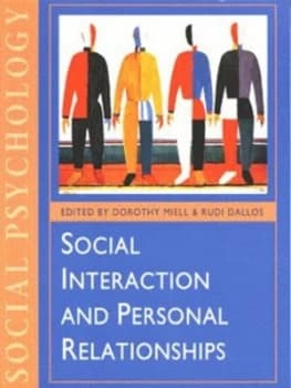 Social Interaction and Personal Relationships by Dorothy Miell Book