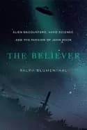 believer alien encounters hard science and the passion of john mack