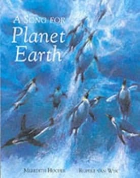A Song for Planet Earth by Meredith Hooper and Rupert Van Wyk Paperback