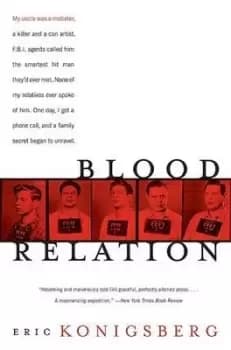 Blood Relation by Eric Konigsberg