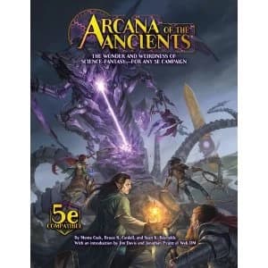 Dunegons & Dragons 5e - Arcana of the Ancients