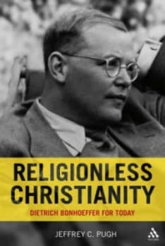Religionless Christianity by Jeffrey C Pugh Book