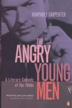 The Angry Young Men by Humphrey Carpenter Paperback