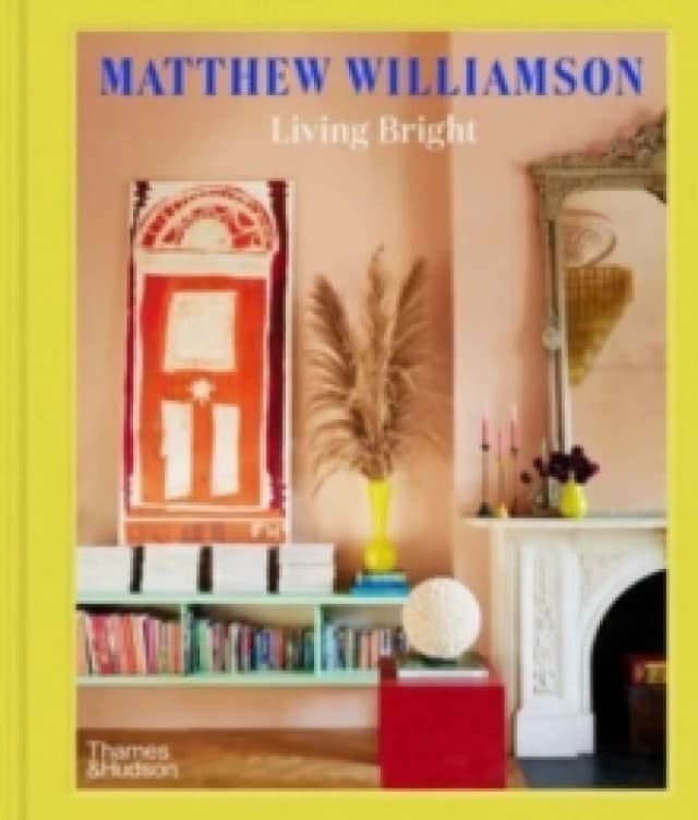 Living Bright. Hardback. By Matthew Williamson Books