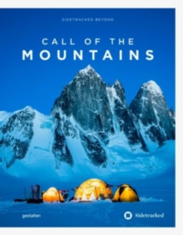 Call of the Mountains : Sidetracked Beyond Hardback