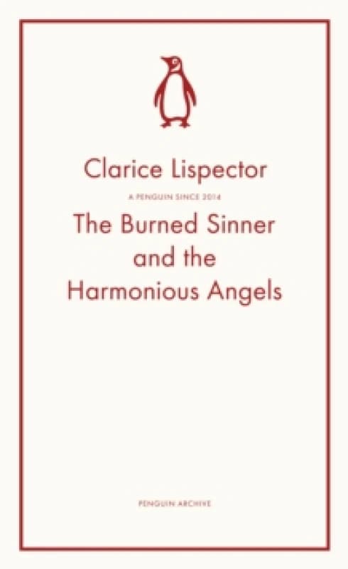 The Burned Sinner and the Harmonious Angels. Paperback. By Clarice Lispector Books