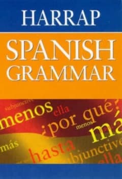 Harrap Spanish Grammar by Hugh Odonnell and Marjory Odonnell and Lexus Book