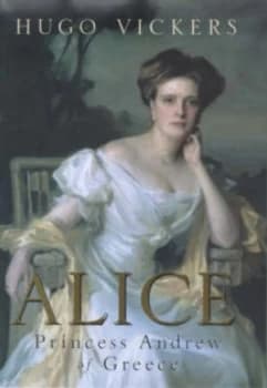 Alice by Hugo Vickers Hardback