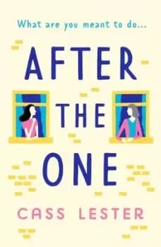 After the One : An uplifting novel of friendship, family and new love