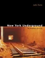 new york underground the anatomy of a city